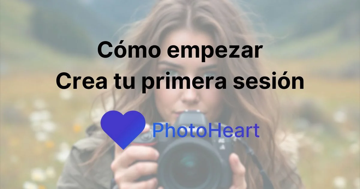 Getting Started with PhotoHeart: Complete Guide to Create Your First Session