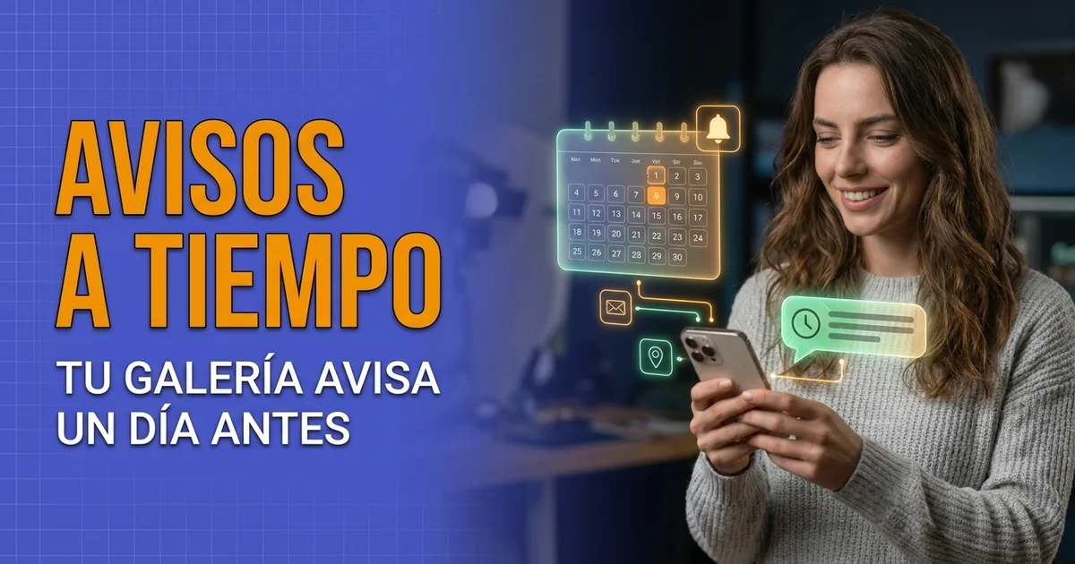 Avisos de galería: con fecha, un día antes y también por WhatsApp